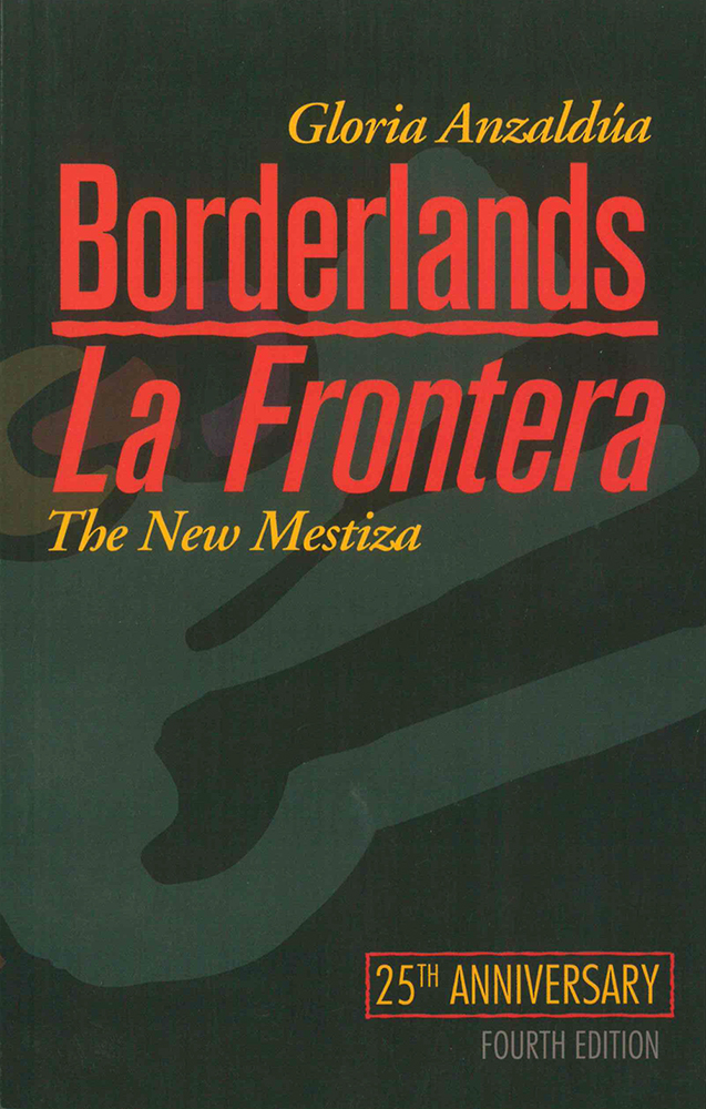 The cover of Borderlands/La Frontera shows a highly-stylized and vaguely humanoid shape.