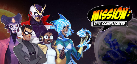 The cover of Mission: It's Complicated shows the five main superhero characters. From left-to-right Zael, an alien with yellow eyes and a kind smile; Zirconia, a buff woman in purple and white spandex; Nightgaunt, a pouty man wearing a dark trench coat and an eye mask; Wifi, a human wearing a yellow jacket and headphones; and Riptide, a man with watery blue hair, a shark's fin on his head, and sharp, shark-like teeth. Behind the team is the Earth floating through inky black space.