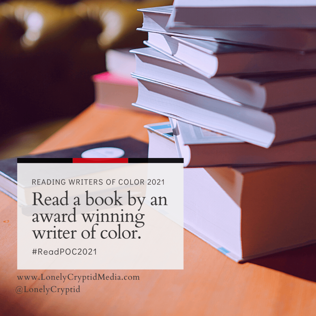 An image of a stack of books. The text reads, "Reading Writers of Color 2021. Read a book by an award winning writer of color. #ReadPOC2021."
