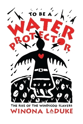 The cover of To Be a Water Protector shows a black figure standing in the rain. The ground is filled with cracked seeds and plants. The figure had a red heart and black wings, with black lightning bolts coming from their body.